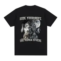 Hide your wife Alpha here, wolf. Literally, I have a funny expression, Emo T-shirt, women's clothing, Harajuku retro T-shirt