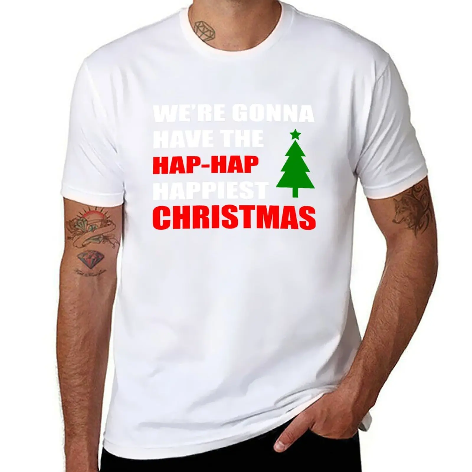 

We're Gonna Have the Hap-Hap Happiest CHRISTMAS T-Shirt t shirts designer t shirts for man cotton funny T-Shirt