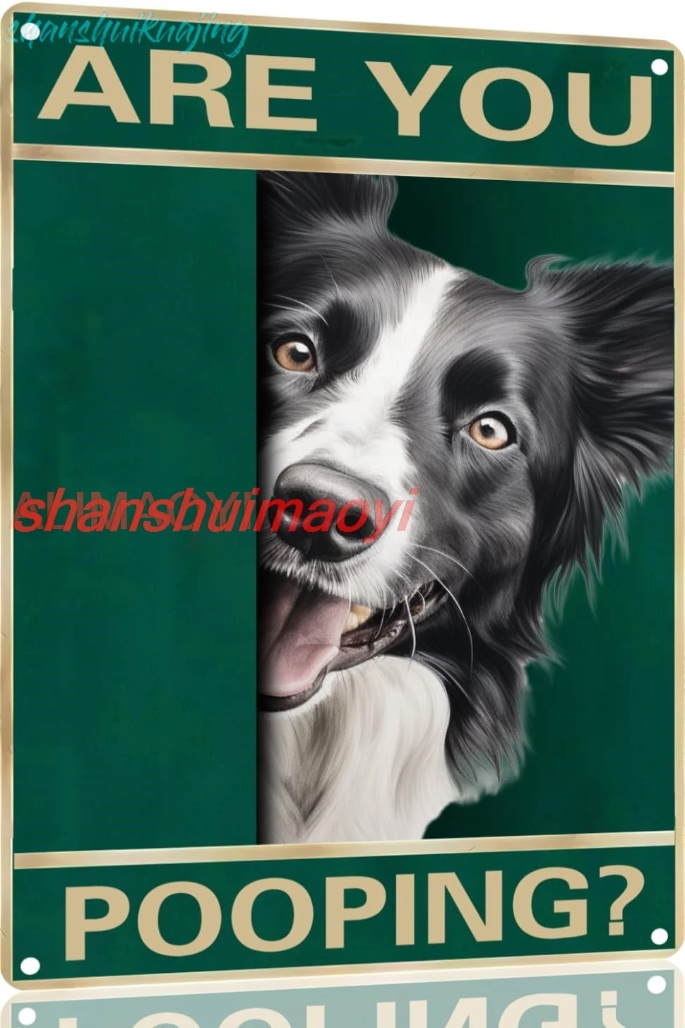Metal Sign Dog Border collie Are You Pooping Sign Vintage Funny Sign Retro Aluminum Tin Signs for Home Kitchen Bathroom Gar sign