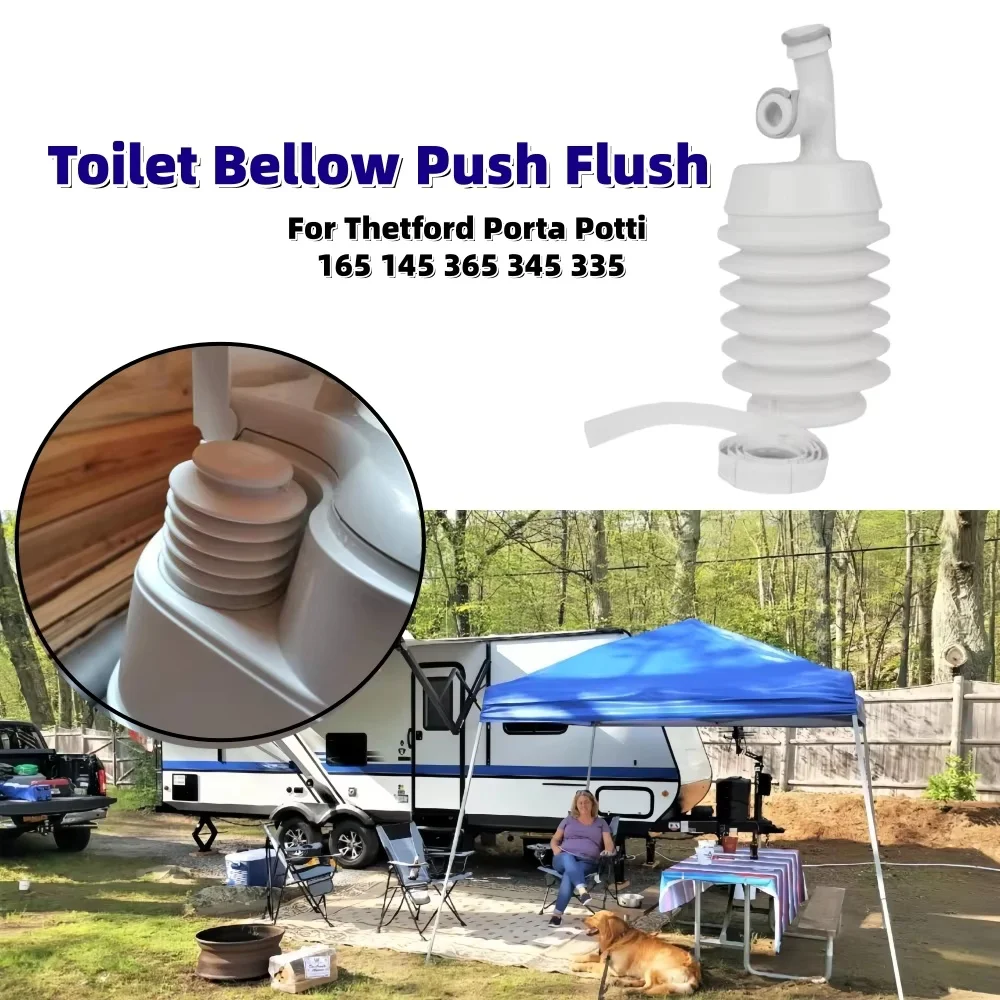 

RV Toilet Bellow Push Flush Campervan Motorhome Toilet Flush Mechanism Accessories For Thetford Porta Potti 165 145 365 345 335