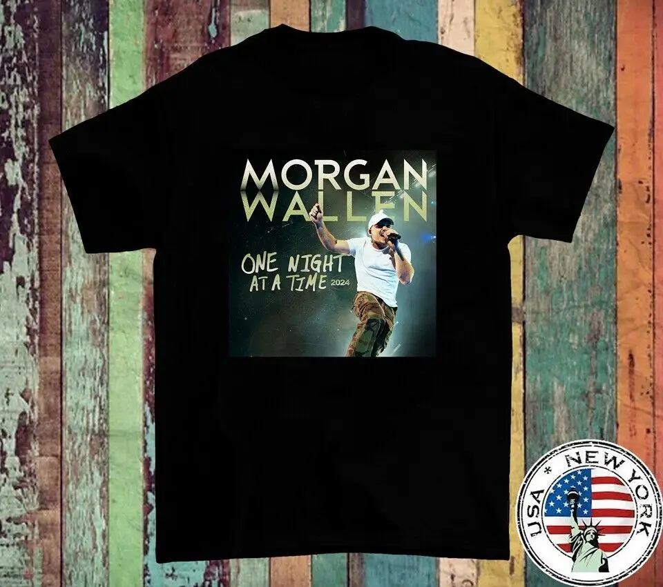 Morgan Wallen One Night At A Time 2024 T Shirt Full Size S-5XL BE2689