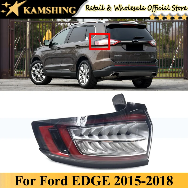 

Kamshing Outer For Ford EDGE 2015 2016 2017 2018 Rear Tail light lamp Taillights taillamps Brake Light