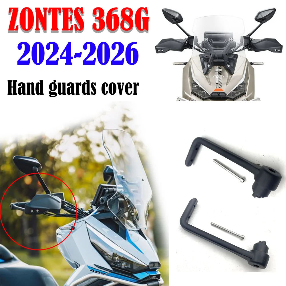 

For ZONTES 2024-2026 ZT368G scooter left right handlebars, hand guards, bow protectors, windproof shields, bracket accessories