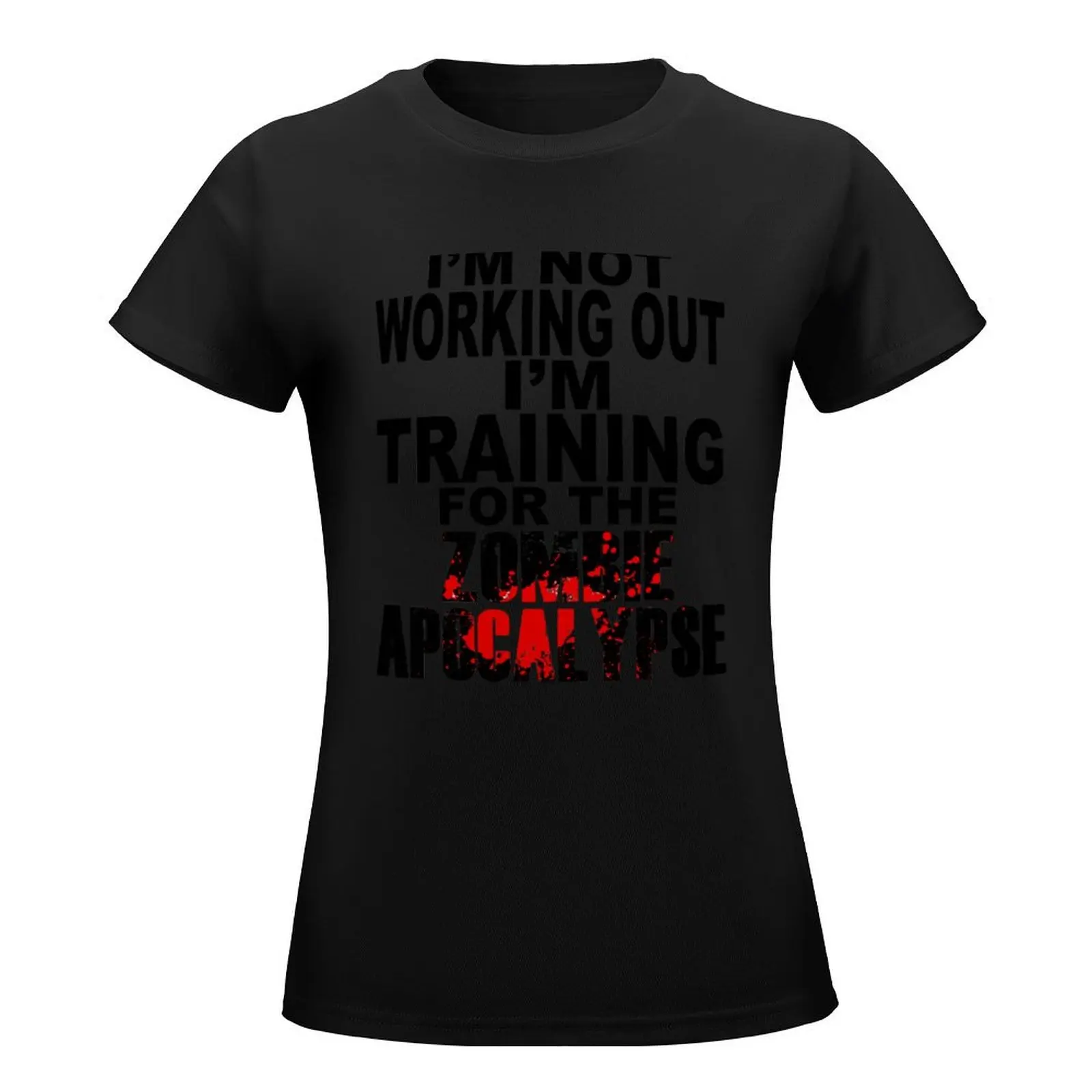 Training For The Zombie Apocalypse (dark text) T-Shirt cute clothes plus size tops Women's clothing