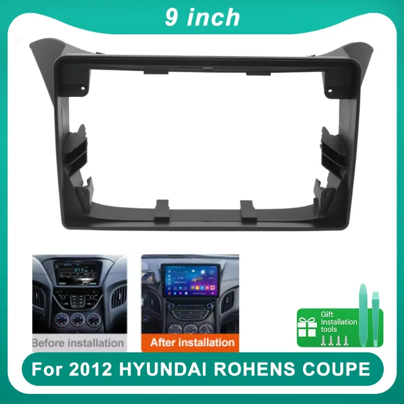 

9 Inch For 2012 HYUNDAI Rohens Coupe Car Radio Fascia Frame Android Stereo Dashboard Panel Installation Trim Kit