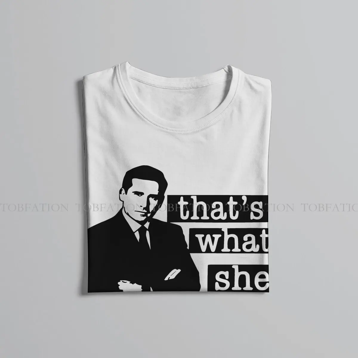 Thats What She Said Men TShirt The Office Michael Scott TV O Neck Tops 100% Cotton T Shirt Humor Top Quality Gift Idea