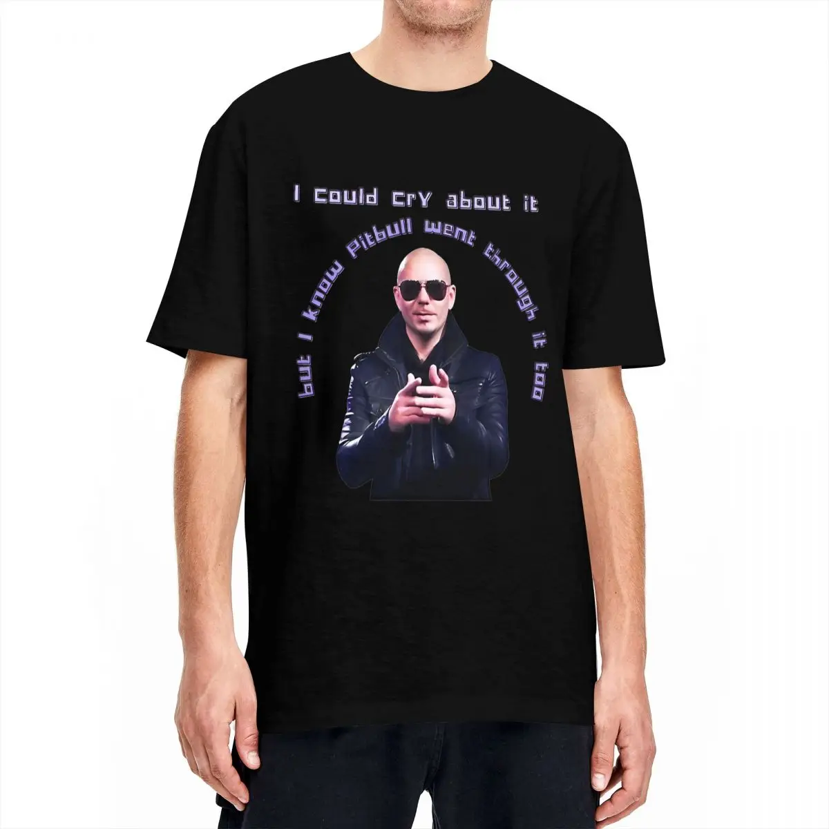 Men Women T-Shirt Pitbull Has Been Through It Too Mr.Worldwide T Shirts Harajuku Singer Summer Tee Shirt Casual 100 Cotton Tops