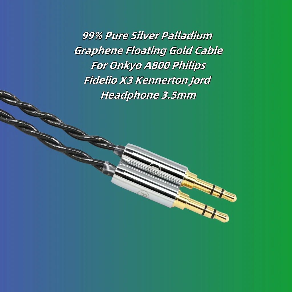 99% чистый серебряный плавающий золотой кабель для наушников с графеном для наушников Onkyo A800 Philips Fidelio X3 Kennerton Jord 8339