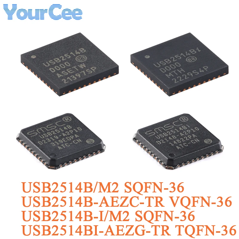 USB2514B USB2514B/M2 USB2514B-I/M2 SQFN-36 USB2514B-AEZC-TR VQFN-36 USB2514BI-AEZG-TR TQFN-36 4-port USB 2.0 Hub Controller Chip