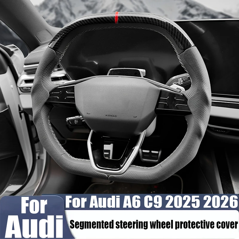 For Audi A6 C9 2025 2026 3-section steering wheel protection cover car interior decoration product modification accessories