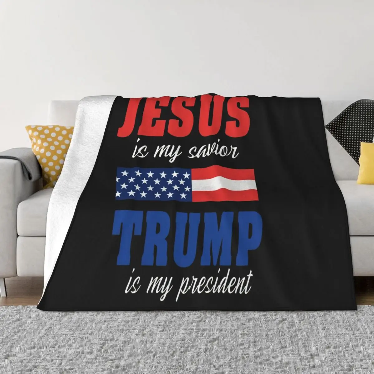 Male Donald Trump Is My President For Christian Gifts Jesus Is My Savior Homme Customized Throw Blanket