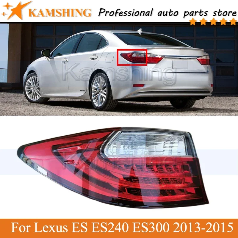 

Kamshing Outer Rear Tail light lamp For Lexus ES ES240 ES300 2013 2014 2015 Rear Brake Light Tail lamp head Lamp light