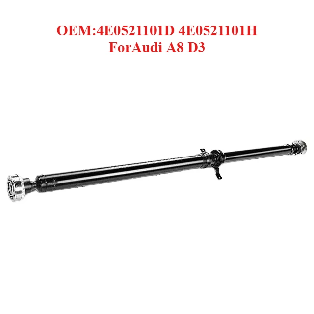 

Top Quality Drive Shaft OEM:4E0521101D 4E0521101H,forAudi A8 D3
