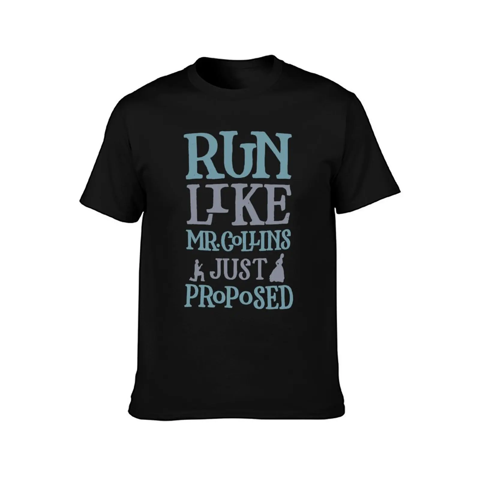 Run Like Mr. Collins Just Proposed T-Shirt Stylish Graphic Short Sleeve Top T-Shirt