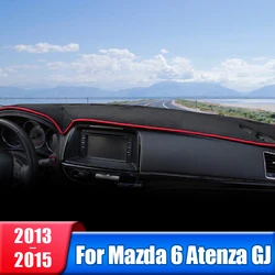 Car Dashboard Cover For Mazda 6 GJ Atenza 2013 2014 2015 Instrument Desk Sun Shade Mat Dash Non-slip Pad Carpets Accessories