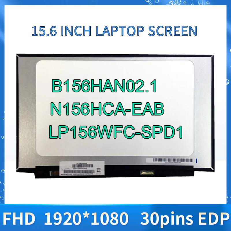 B156HAN02.1 NV156FHM-N3D NV156FHM-N48 N35 N156HCA-EAB LP156WFC-SPD1 IPS FHD LCD Screen Matrix Display Panel eDP 30pin 1920x1080