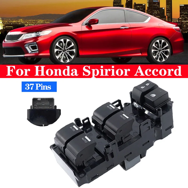 37PINS Car Power  Electronic  Window Control Switch Lifting Door Lock Parts For Honda Spirior Accord  Accessories 35750-T6L-H21