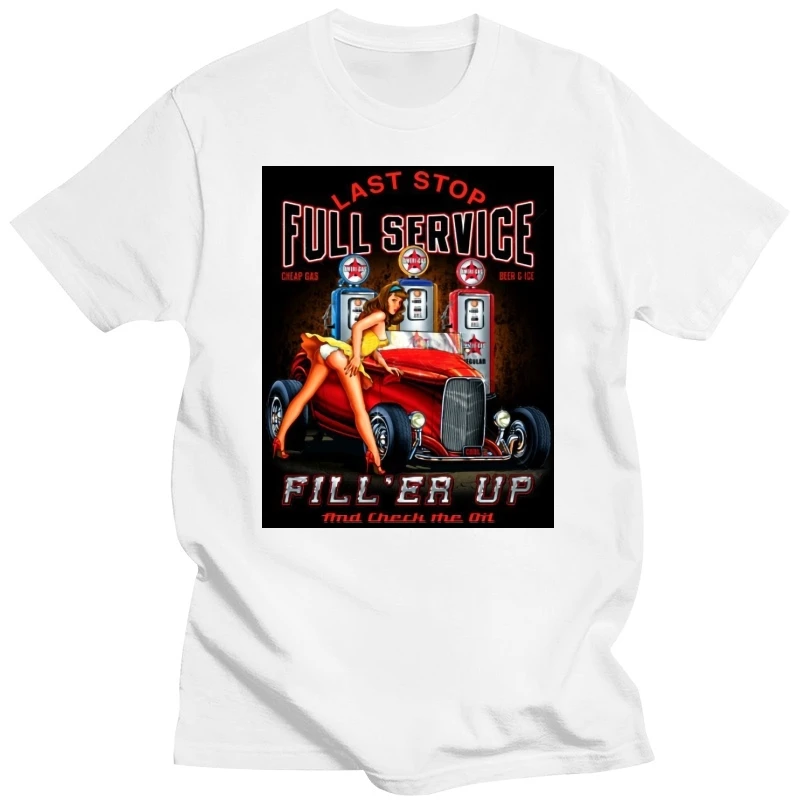 Hot Rod T Shirt Sexy Pinup Girl Fill Her Up Old Gas Pump Small to 6XL