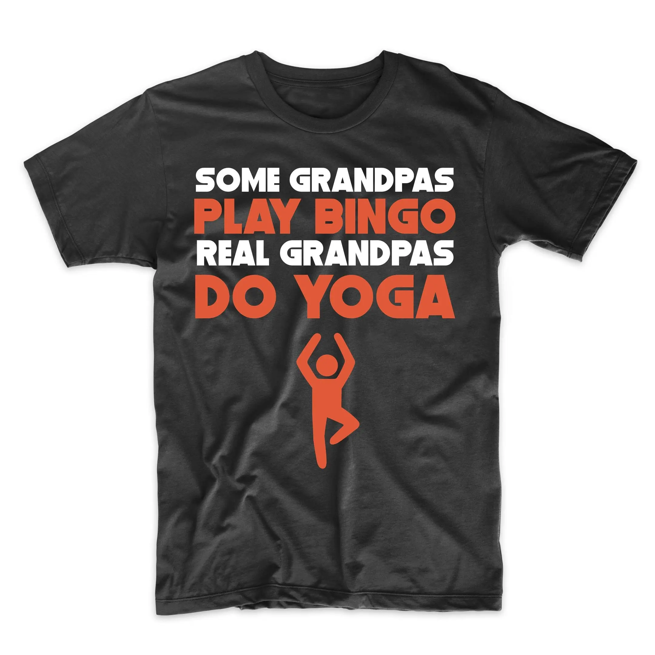 Funny Yoga Grandpa T Shirt Some Grandpas Play Bingo Real Do