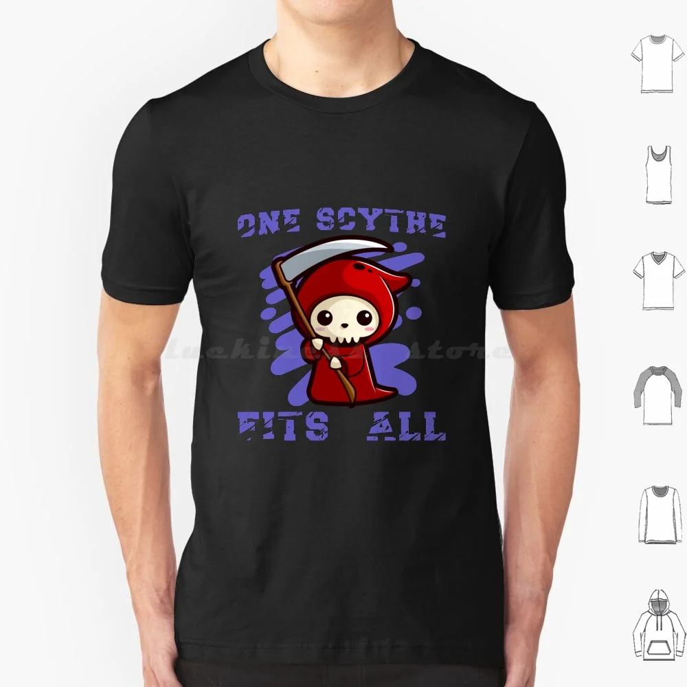 One Scythe Fits All-Cute Reaper T Shirt Big Size 100% Cotton Reaper Grim Reaper Grim Death Halloween Skull Funny Skeleton Ghost
