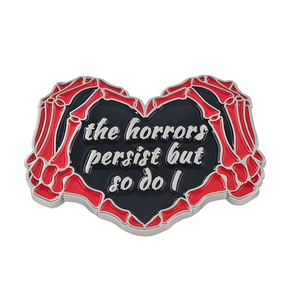 Les Horreurs Persistent, Mais Je Lui Contre-ordonne : Broche en émail Mains de squelette Cœur, Badge métallique Crâne Gothique, Bijou à citation amusante, Cadeau pour sac