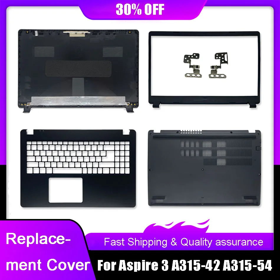 

New Laptop LCD Back Cover For Acer Aspire 3 A315-42 A315-42G A315-54 A315-54K N19C1 Front Bezel Palmrest Bottom Case Hinge Black