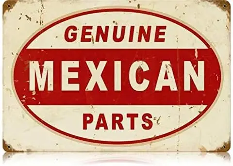 Vintage Mexican Parts Metal Tin Signs  Funny Wall Decor Decorative Poster Plate for Shop Kitchen Man Cave Coffee House Home-alum