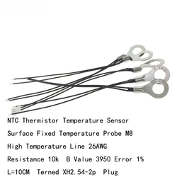 10 pz sensore di temperatura 10K B3950 8mm superficie sonda fissa ad alta temperatura 10CM XH2.54- 2P spina termistore NTC