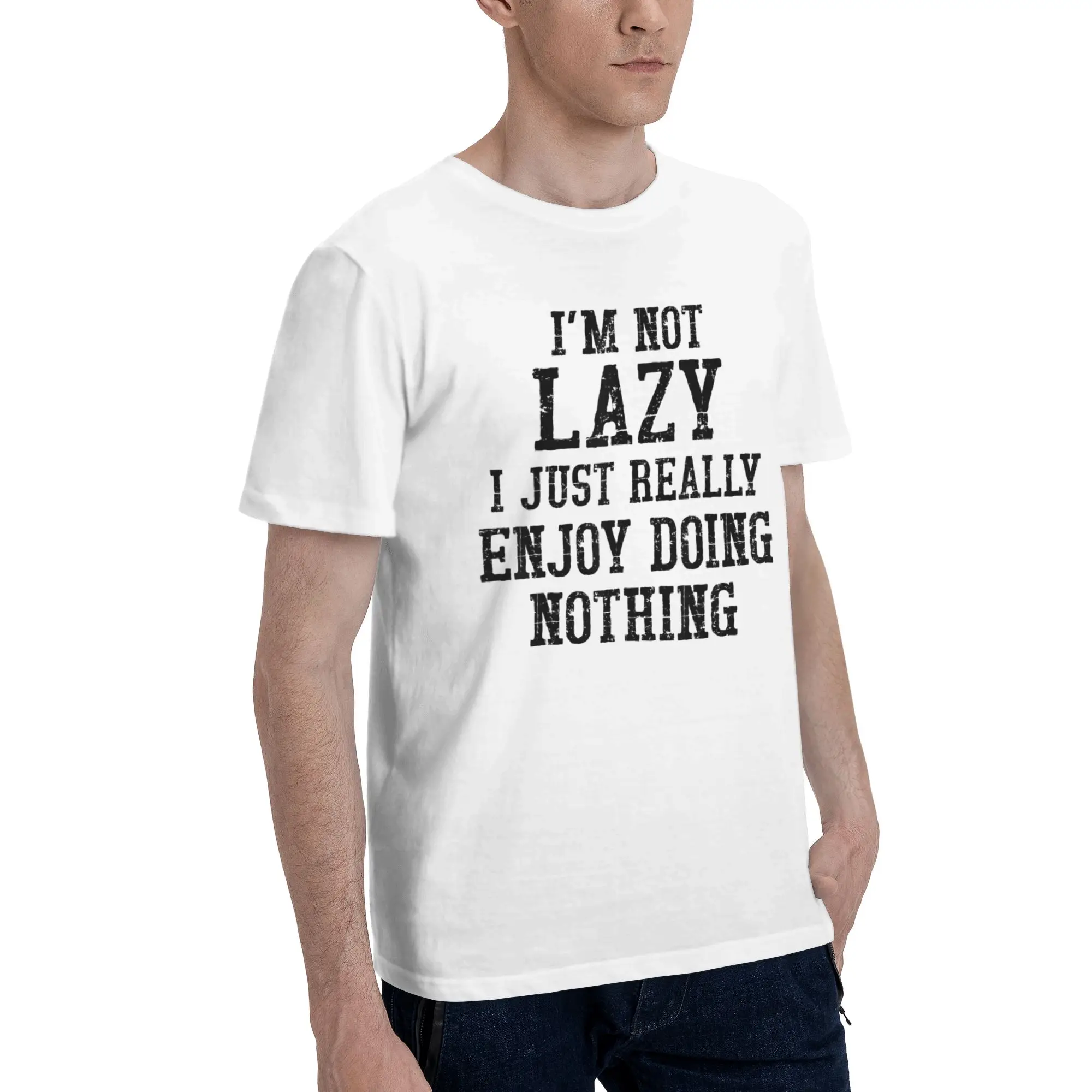 Men Women I'm Not Lazy I Just Really Enjoy Doing Nothing T Shirt Pure Cotton Print Tee Shirts  Top Clothing