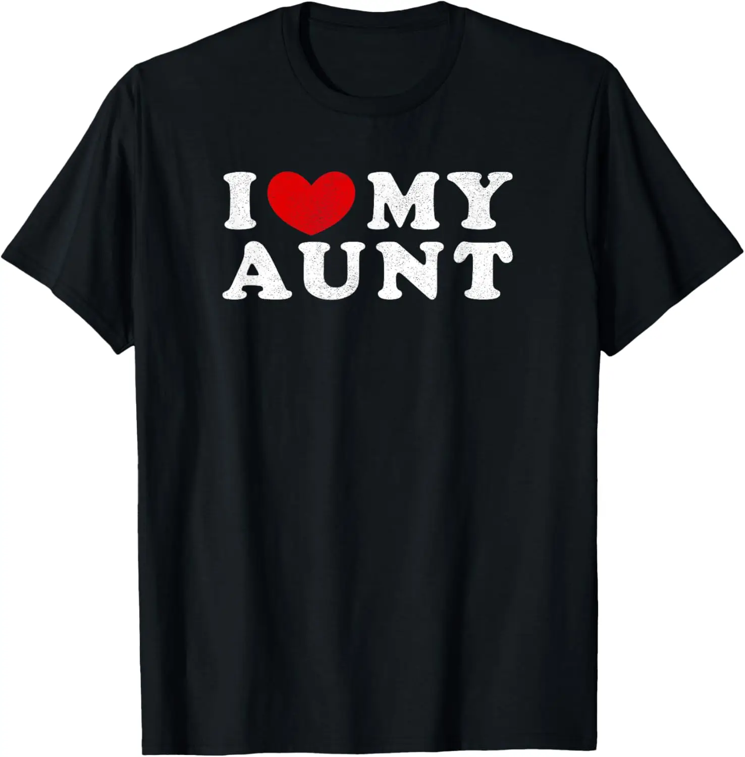 I Love My Aunt, I Heart My Aunt T-Shirt