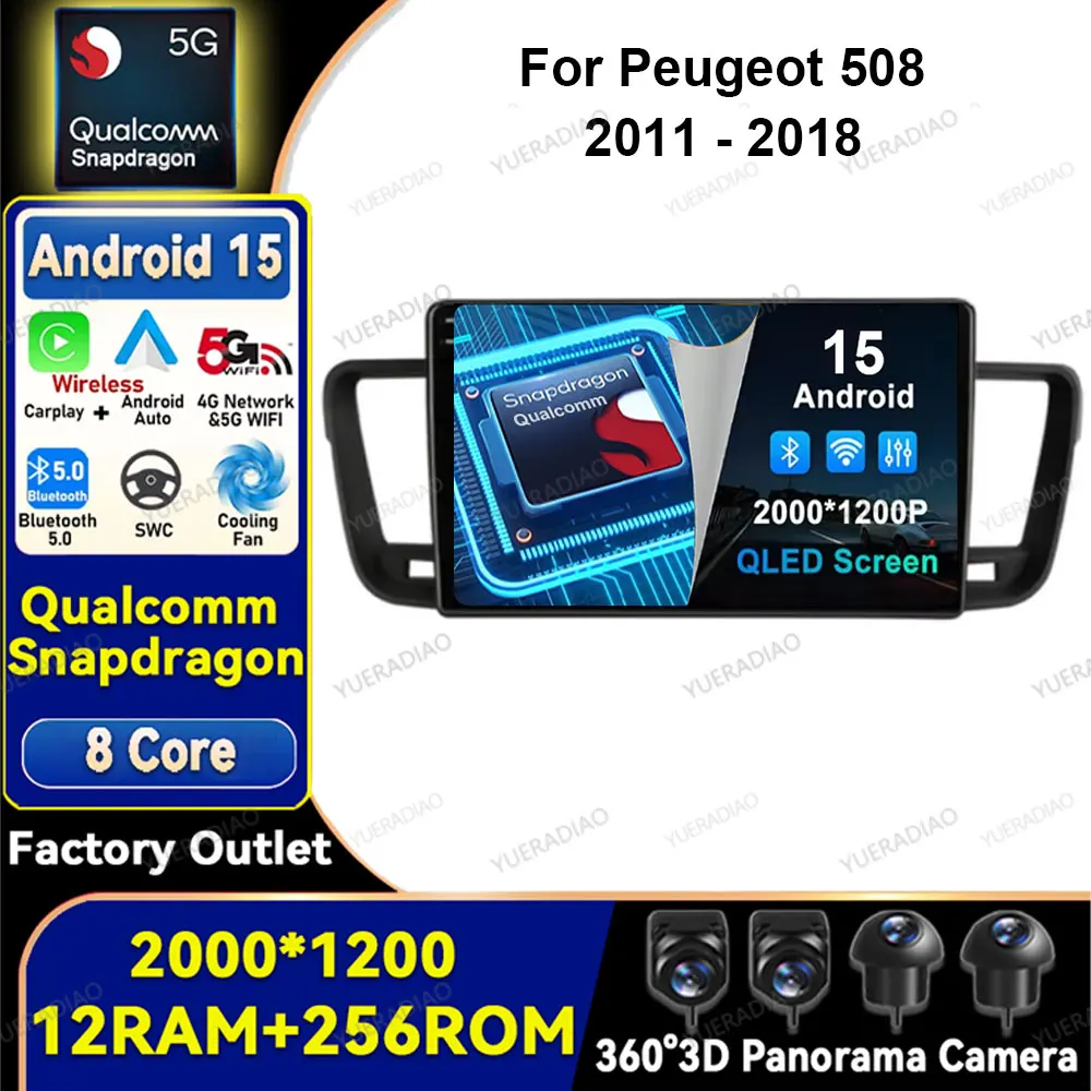 Автомобильный радиоприемник Android 15 для Peugeot 508 2011-2018, мультимедийный видеоплеер, GPS NAVI 4G, WIFI, головное устройство Qualcomm QLED BT 2DIN LTE 5G