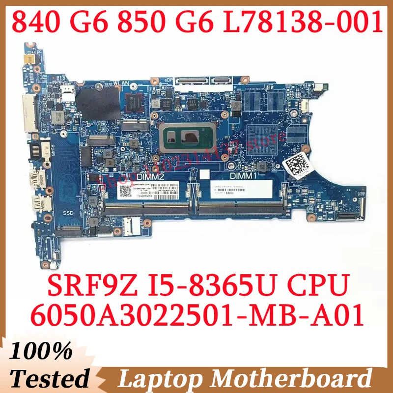 

For HP 840 G6 850 G6 L78138-001 L78138-501 L78138-601 W/SRF9Z I5-8365U CPU 6050A3022501-MB-A01(A1) Laptop Motherboard 100%Tested