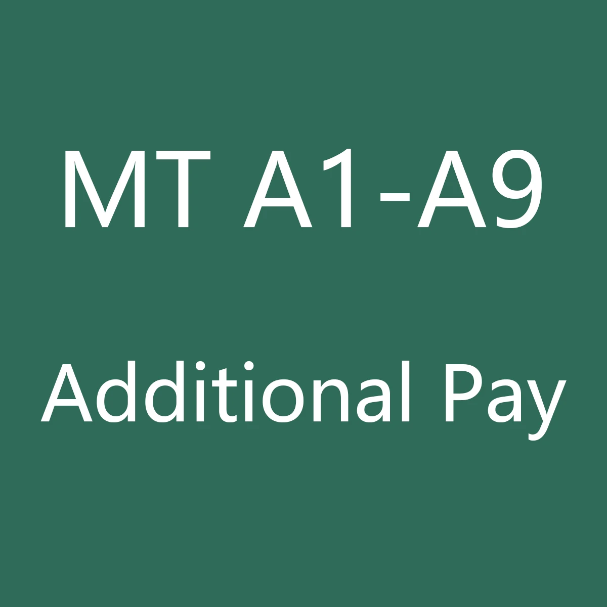 Additional Pay on Your Order - A1-A9