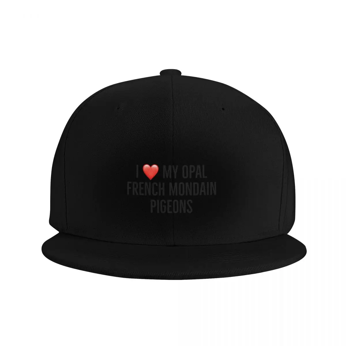 I love my opal french mondain pigeons Baseball Cap Golf Hat tea Hat Hood Kids Hat Men's Luxury Women's