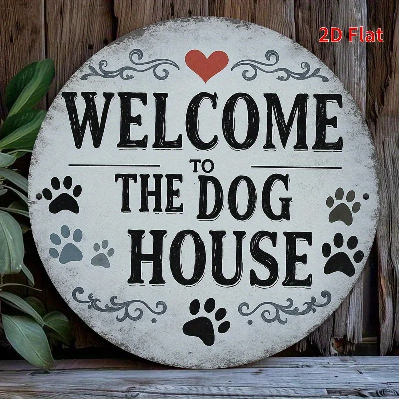 2D Flat Vintage Round Metal Sign Welcome To The Dog House Paw Print Heart Rustic Front Door Farmhouse Wall Decor Plaque