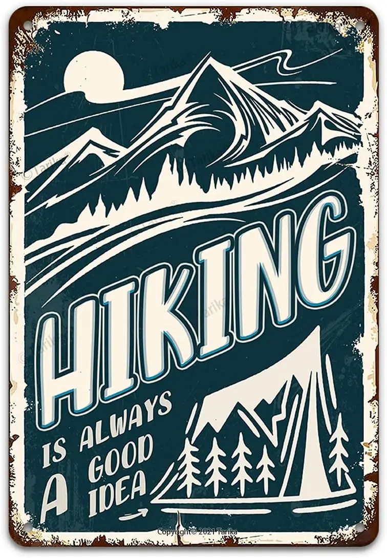 Vintage Metal Tin Sign Wall Plaque, Hiking is Always A Good Idea, Outdoor Street Garage Home Bar Club Wall Decor 12x8