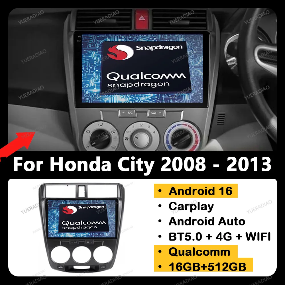 

Android 16 Car Radio For Honda City 2008 2010 2011 2012 2013 Multimedia Stereo Video Player Qualcomm Head Unit 4G LTE 5G WIFI BT