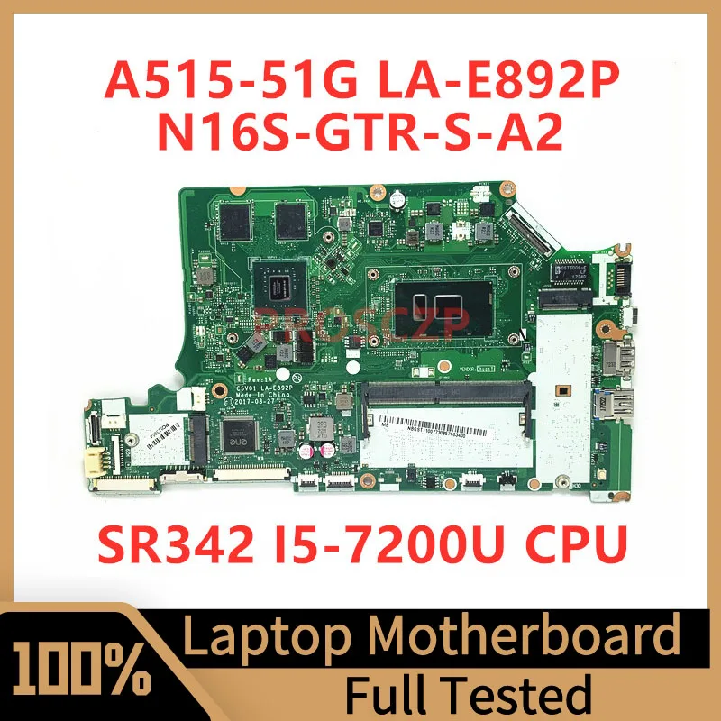 

C5V01 LA-E892P Mainboard For Acer A515-51G A615-51G Laptop Motherboard With SR342 I5-7200U CPU N16S-GTR-S-A2 100% Full Tested OK