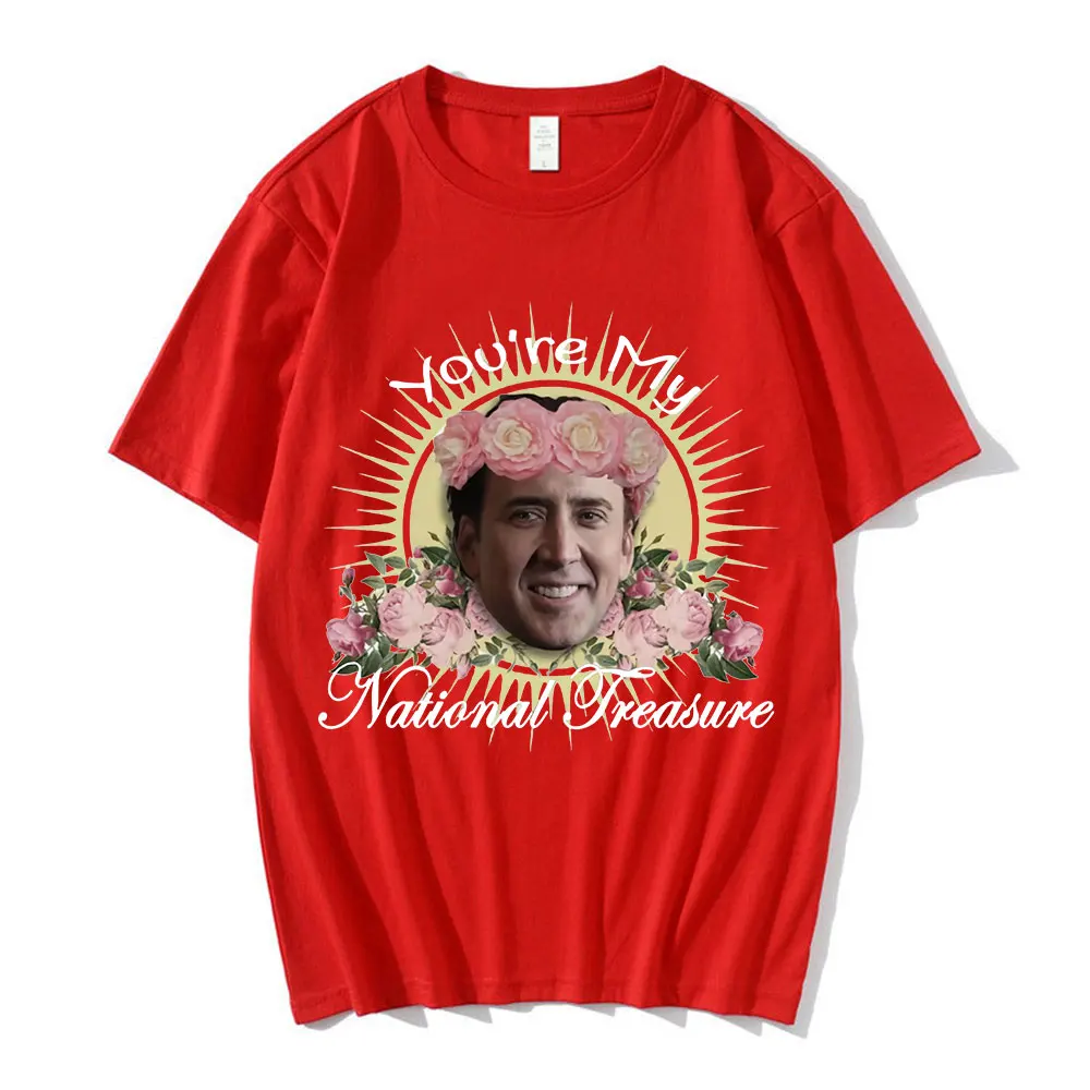 You\'re My National Treasure Nicolas Cage Men\'s Women\'s Oversized T-Shirts Funny Crew Neck T-Shirt 100% Cotton Tees Streetwear