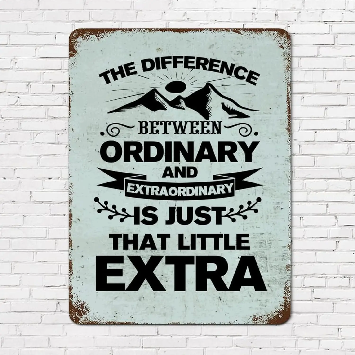 Chic Vintage Metal Sign Positive Quotes the Difference Between Ordinary and Extraordinary is Just That Little E Aluminum