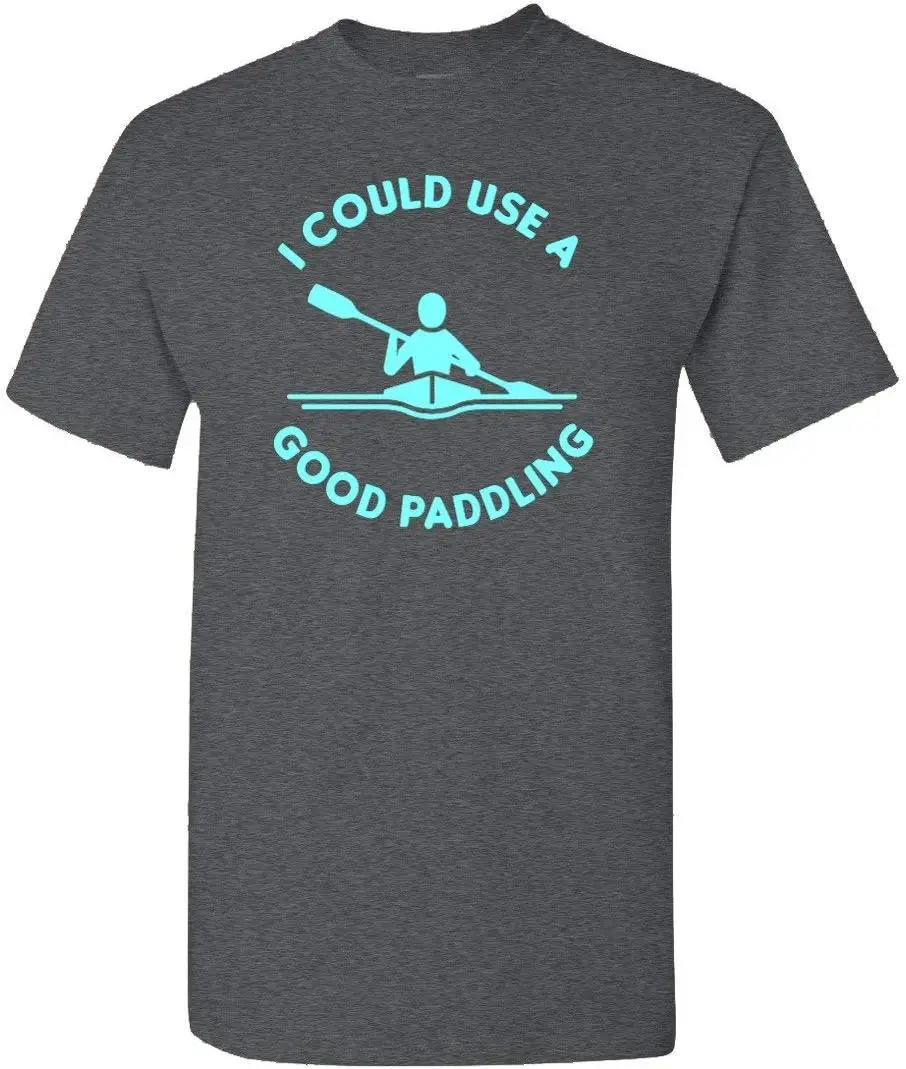 Kayaking T-Shirt - I Could Use A Good Paddling Tees Y2K tops Unisex Summer Short Sleeve