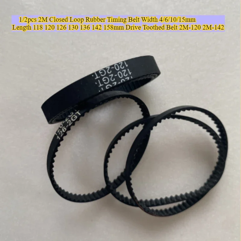 1/2pcs 2M Closed Loop Rubber Timing Belt Width 4/6/10/15mm Length 118 120 126 130 136 142 158mm Drive Toothed Belt 2M-120 2M-142