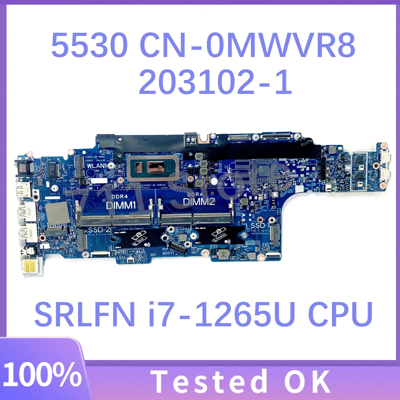 เมนบอร์ด0MWVR8 CN-0MWVR8เมนบอร์ด203102-1 MWVR8สำหรับแล็ปท็อป Dell Latitude 5530 w/srlfn i7-1265U CPU 100% ทำงานได้ดี