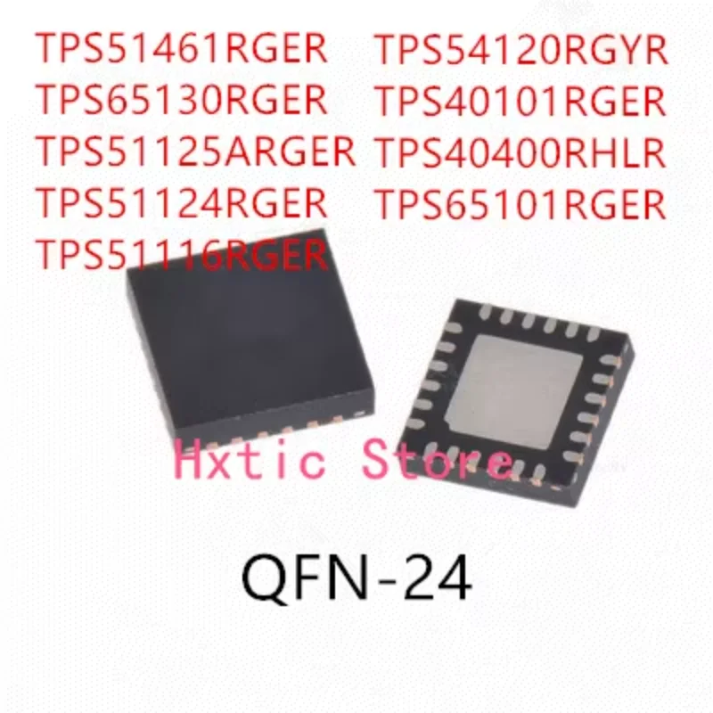 10PCS TPS51461RGER TPS65130RGER TPS51125ARGER TPS51124RGER TPS51116RGER TPS54120RGYR TPS40101RGER TPS40400RHLR TPS65101RGER IC