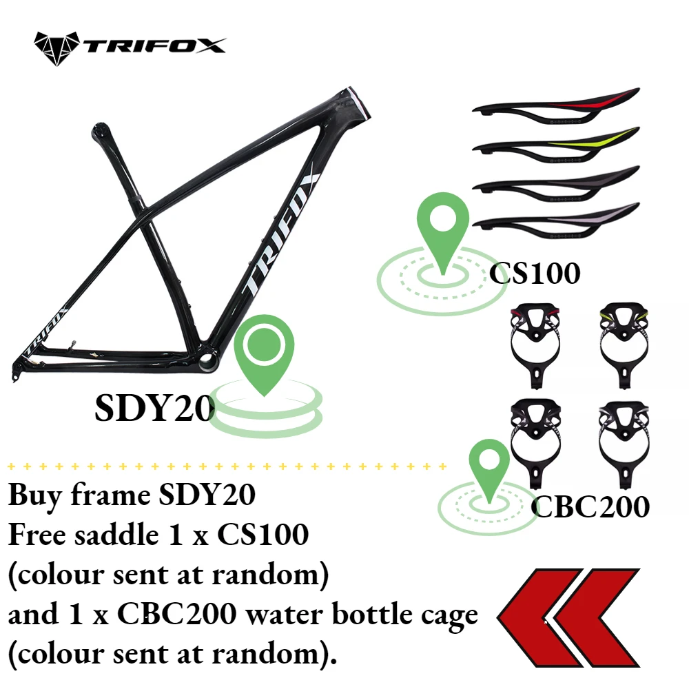 

TRIFOX Buy frame SDY20 Free saddle 1 x CS100 (colour sent at random) and 1 x CBC200 water bottle cage (colour sent at random).