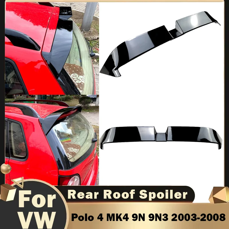 

For VW Polo 4 MK4 9N 9N3 2003-2008 Rear Roof Lip Spoiler Body Kit Tuning Tail Top Wing Modification Auto Parts Oettinger Style
