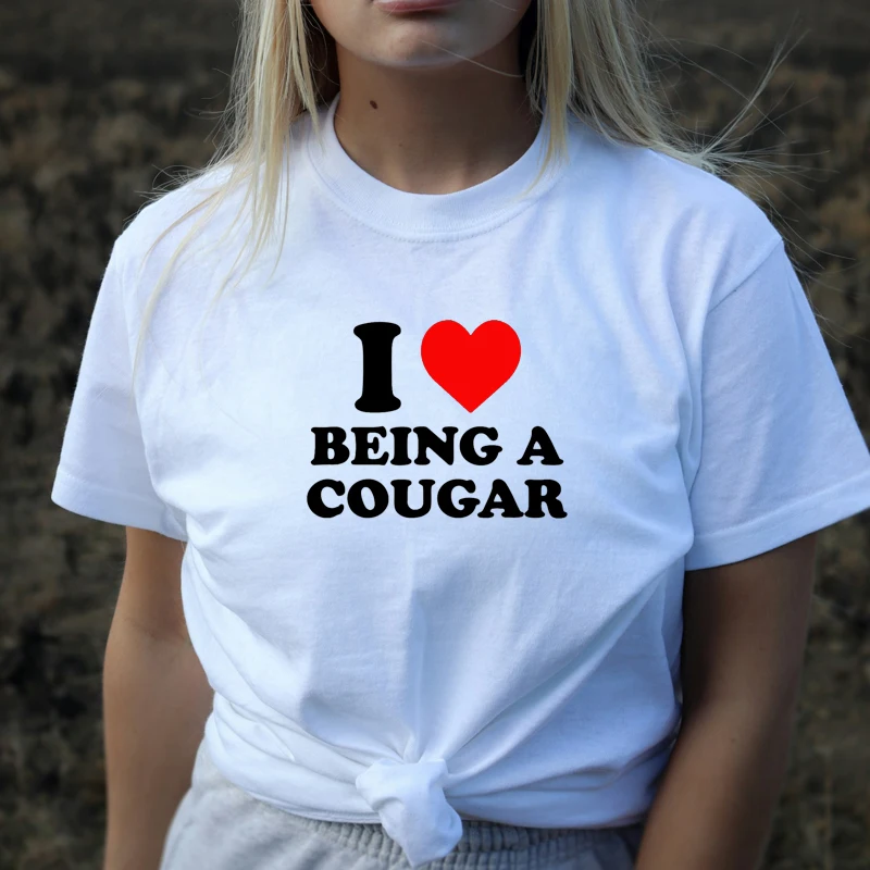 I Love Heart Being A Cougar Women T Shirts Cotton Women's Humorous Graphic Tee O Neck Unique Gift for Cougar Lovers Dropshipping