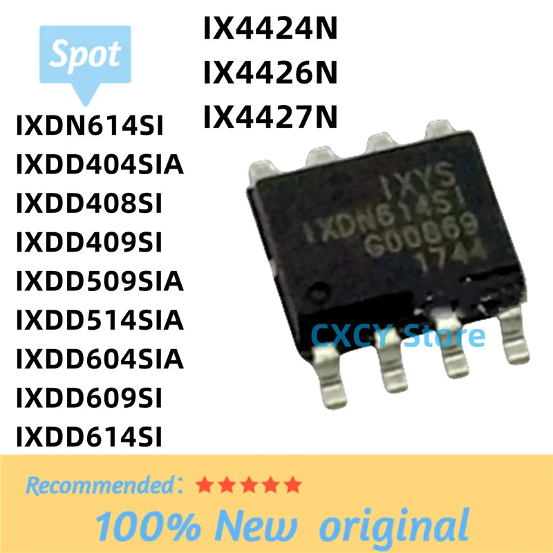 

10PCS IXDN614SI IXDD404SIA IXDD408SI IXDD409SI IXDD509SIA IXDD514SIA IXDD604SIA IXDD609SI IXDD614SI IX4424N IX4426N IX4427N SOP8