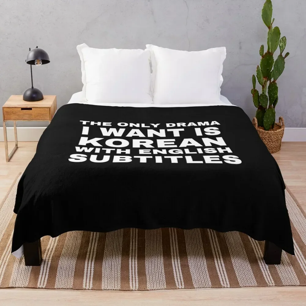 

The Only Drama I Want Is Korean With English Subtitles Throw Blanket Soft Comfort Blanket for Reading Watching TV