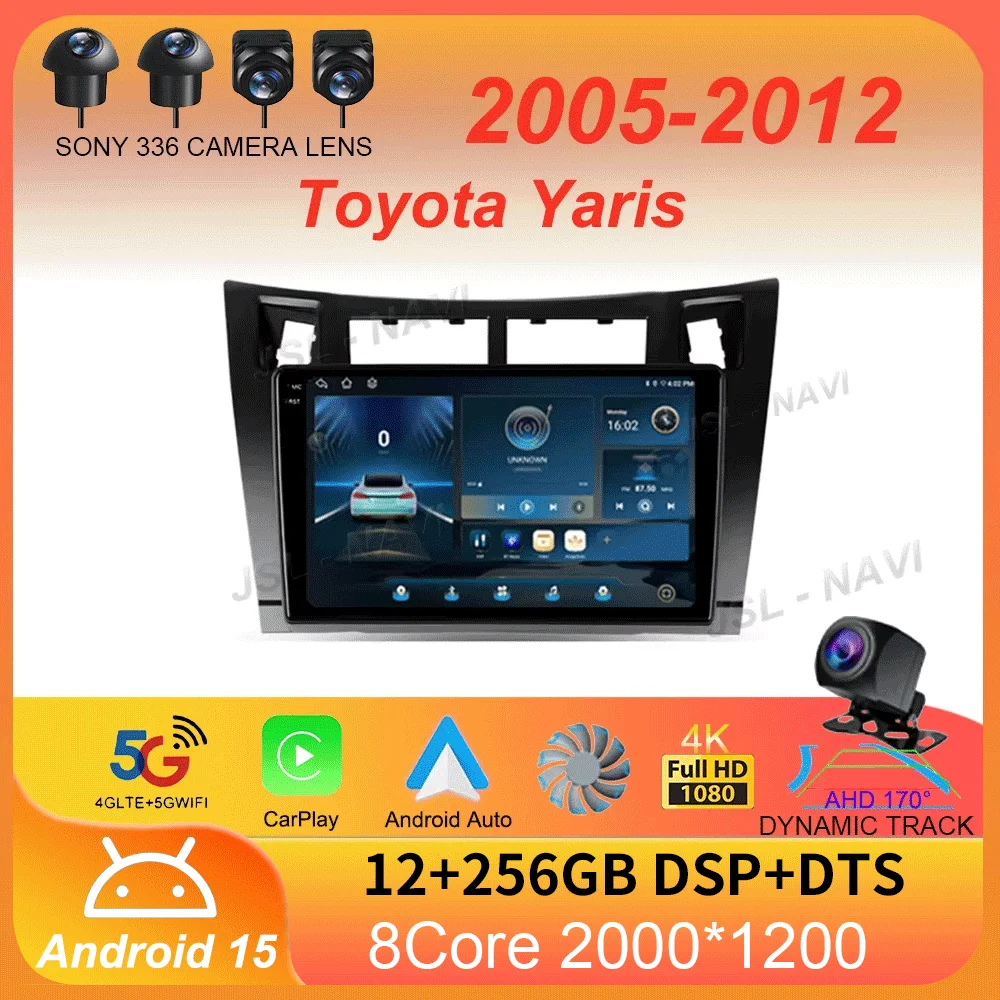 

For Toyota Yaris 2005 - 2012 Car radio Android 15 Navigation Multimedia Player Carplay Auto Stereo video GPS 2 din DSP WIFI+4G